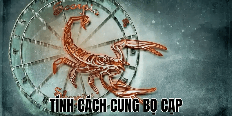 Tính Cách Cung Bọ Cạp